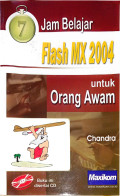 7 Jam Belajar Flash MX 2004 untuk Orang Awam