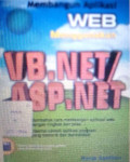 Membangun Aplikasi WEB Menggunakan VB. NET/ ASP. NET