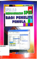SPSS 13.0 Menggunakan SPSS Bagi Peneliti Pemula