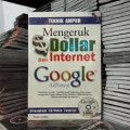 Teknik Ampuh Mengeruk Dolar dari Internet