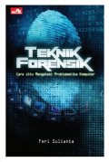 Teknik Forensik Cara Jitu Mengatasi Problematika komputer