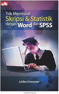 Trik Membuat Skripsi & Statistik Dengan Word dan SPSS